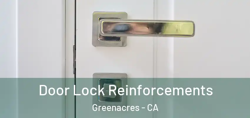  Door Lock Reinforcements Greenacres - CA