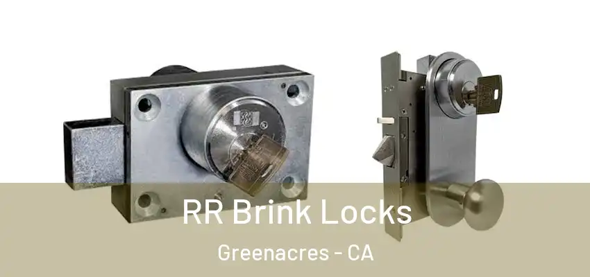  RR Brink Locks Greenacres - CA